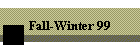 Fall-Winter 99